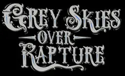 logo Grey Skies Over Rapture logo Grey Skies Over Rapture